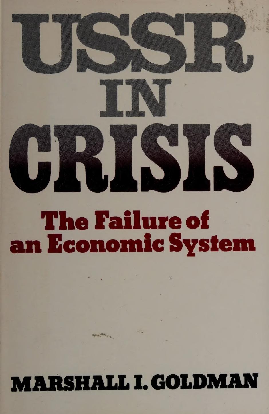 Marshall I. Goldman. “USSR in Crisis”